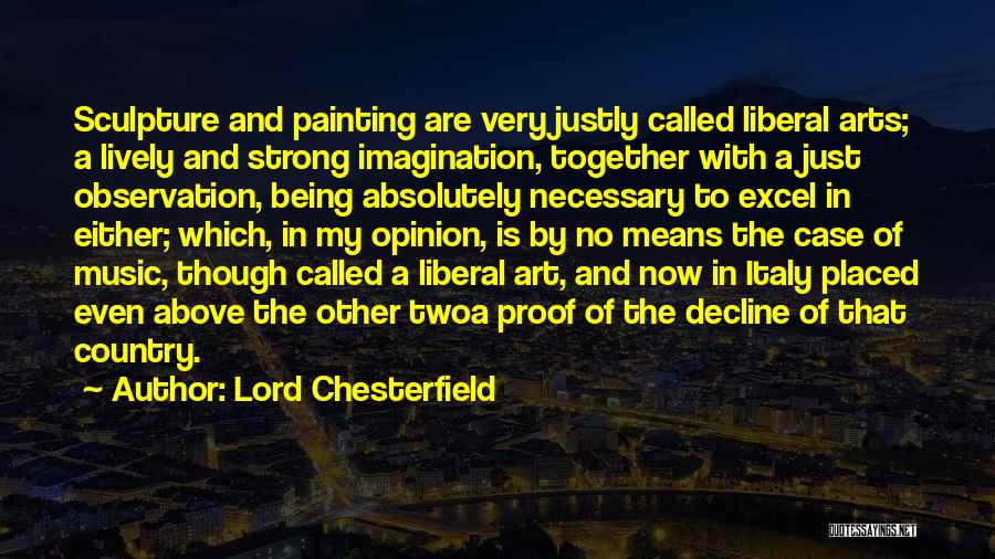 Just My Imagination Quotes By Lord Chesterfield