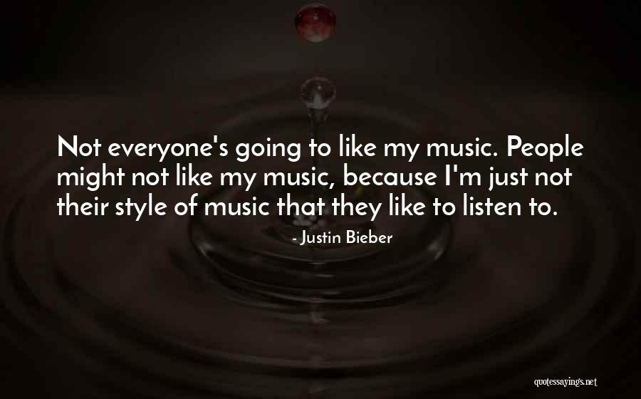 Just My Style Quotes By Justin Bieber