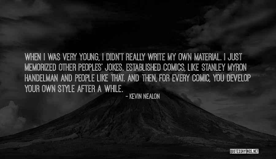 Just My Style Quotes By Kevin Nealon