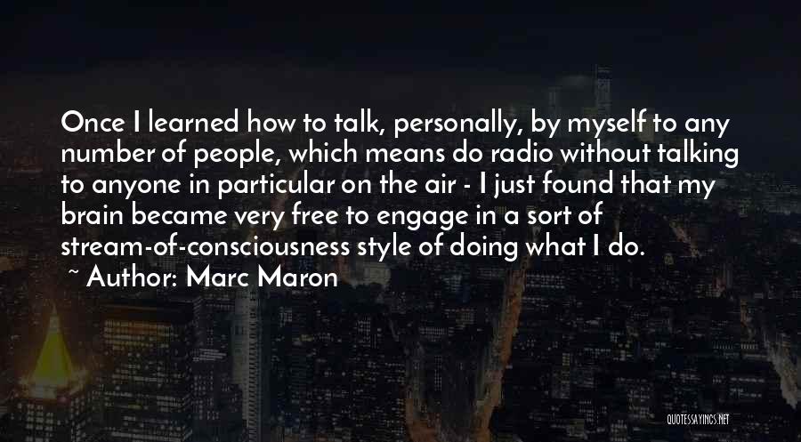 Just My Style Quotes By Marc Maron