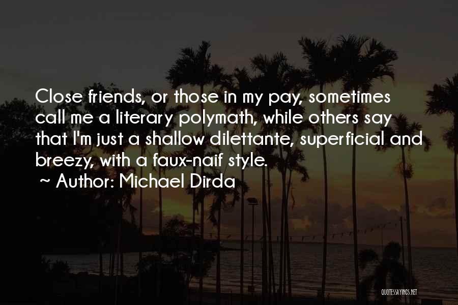 Just My Style Quotes By Michael Dirda