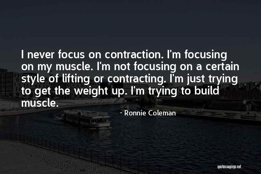 Just My Style Quotes By Ronnie Coleman