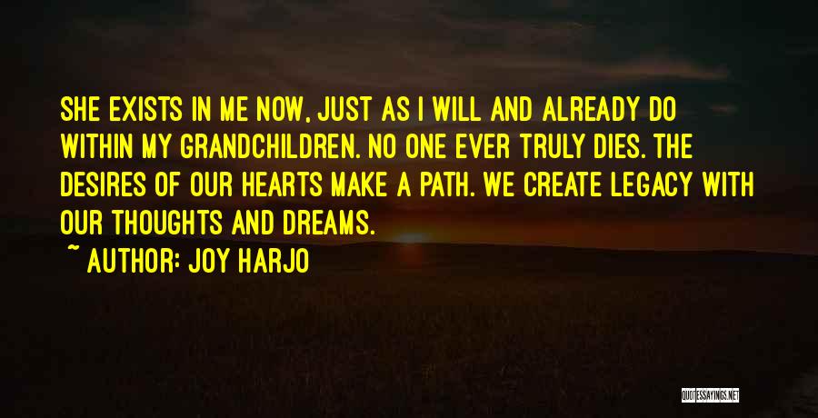 Just My Thoughts Quotes By Joy Harjo