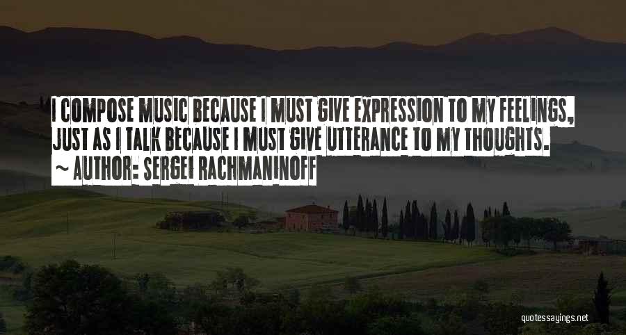 Just My Thoughts Quotes By Sergei Rachmaninoff