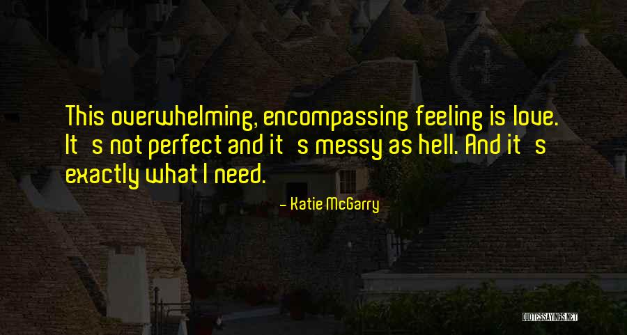 Just Need Somebody To Love Quotes By Katie McGarry Just Need Somebody To Love Quotes By Katie McGarry