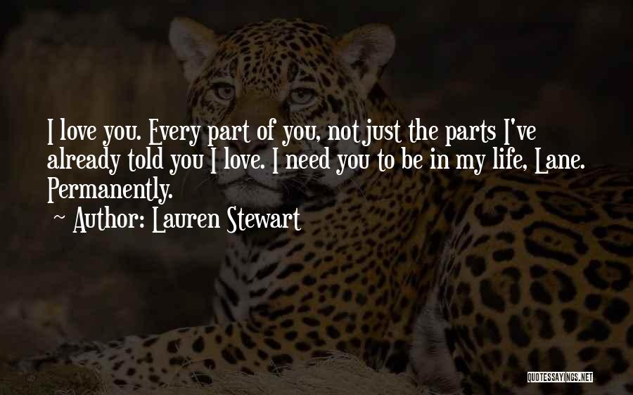 Just Need Somebody To Love Quotes By Lauren Stewart