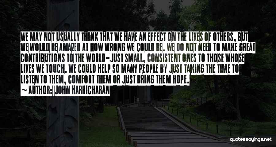 Just Need Time To Think Quotes By John Harricharan