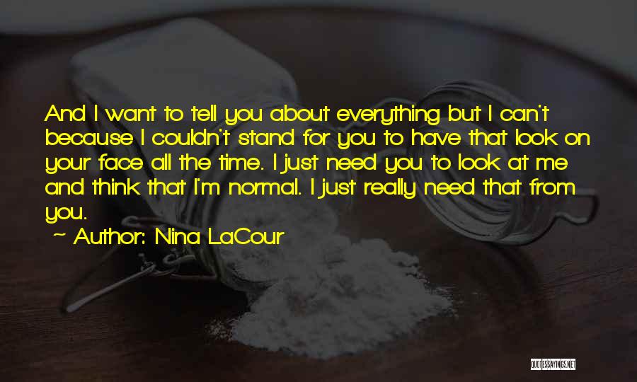 Just Need Time To Think Quotes By Nina LaCour