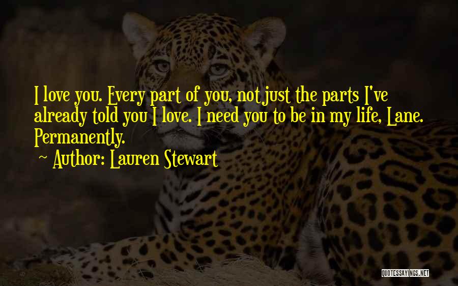 Just Need You Quotes By Lauren Stewart