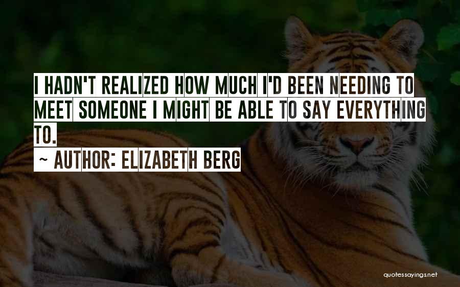 Just Needing Yourself Quotes By Elizabeth Berg