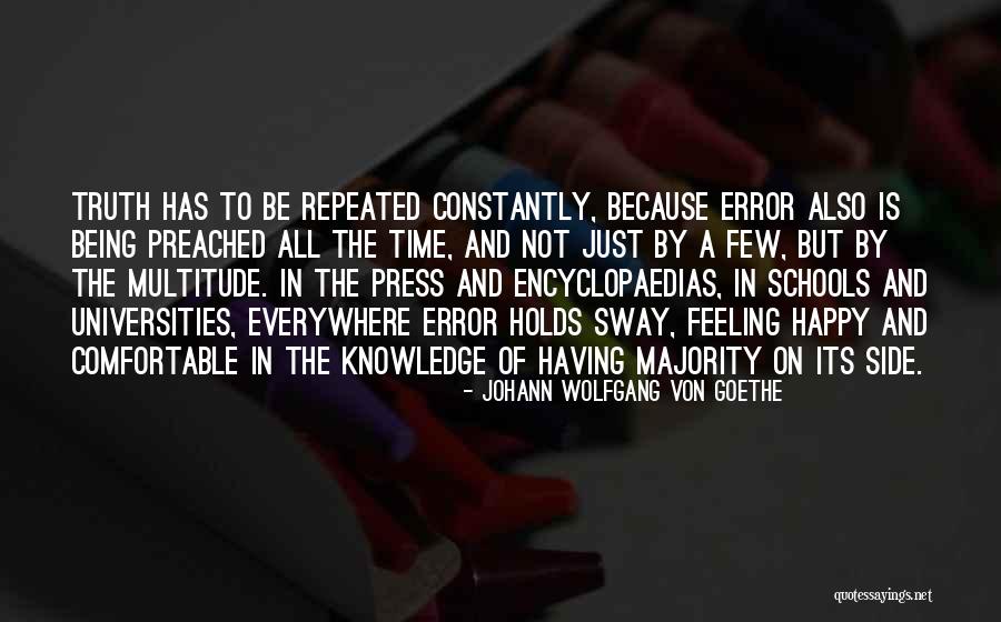 Just Not Being Happy Quotes By Johann Wolfgang Von Goethe Just Not Being Happy Quotes By Johann Wolfgang Von Goethe