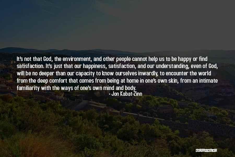 Just Not Being Happy Quotes By Jon Kabat-Zinn Just Not Being Happy Quotes By Jon Kabat-Zinn