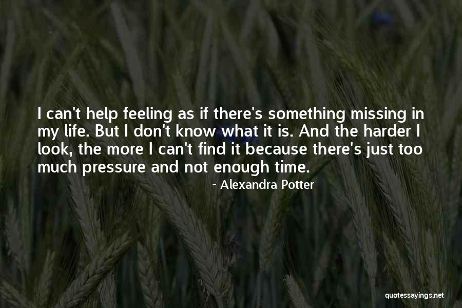 Just Not Enough Quotes By Alexandra Potter