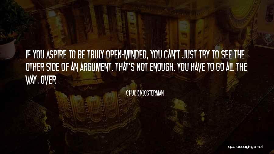Just Not Enough Quotes By Chuck Klosterman Just Not Enough Quotes By Chuck Klosterman