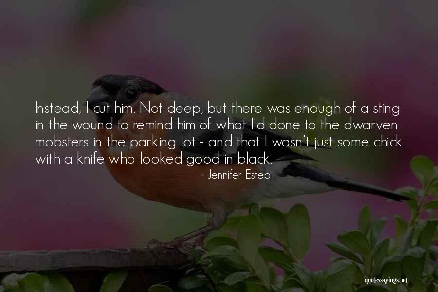 Just Not Enough Quotes By Jennifer Estep