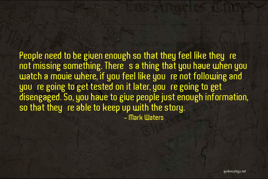 Just Not Enough Quotes By Mark Waters Just Not Enough Quotes By Mark Waters