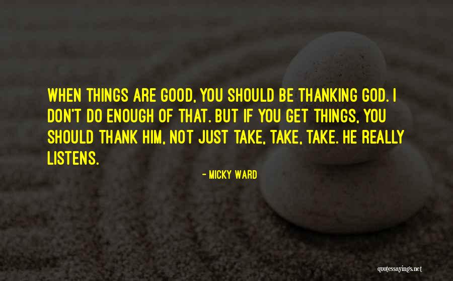 Just Not Enough Quotes By Micky Ward Just Not Enough Quotes By Micky Ward