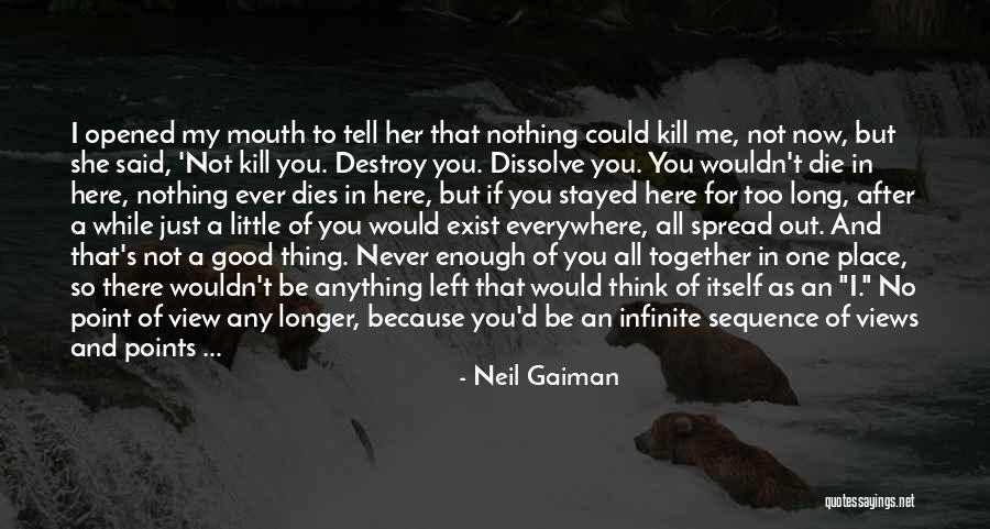 Just Not Enough Quotes By Neil Gaiman Just Not Enough Quotes By Neil Gaiman