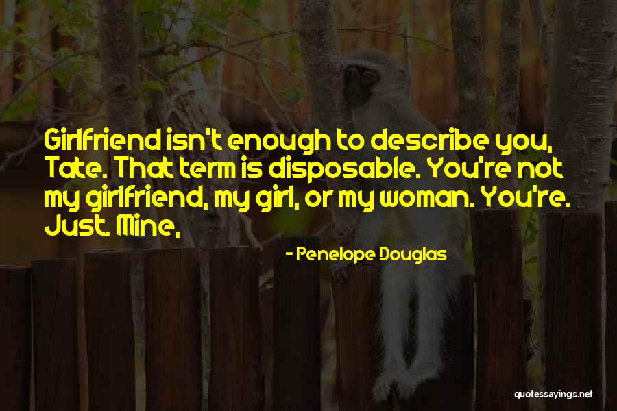 Just Not Enough Quotes By Penelope Douglas Just Not Enough Quotes By Penelope Douglas