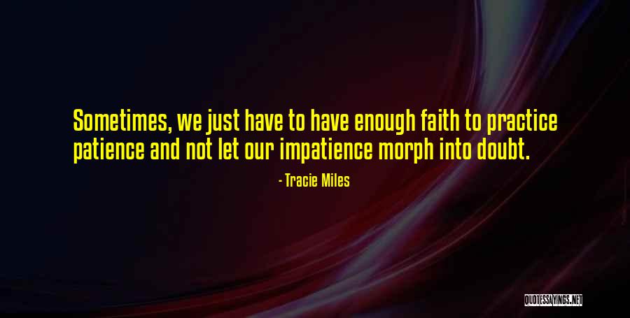 Just Not Enough Quotes By Tracie Miles