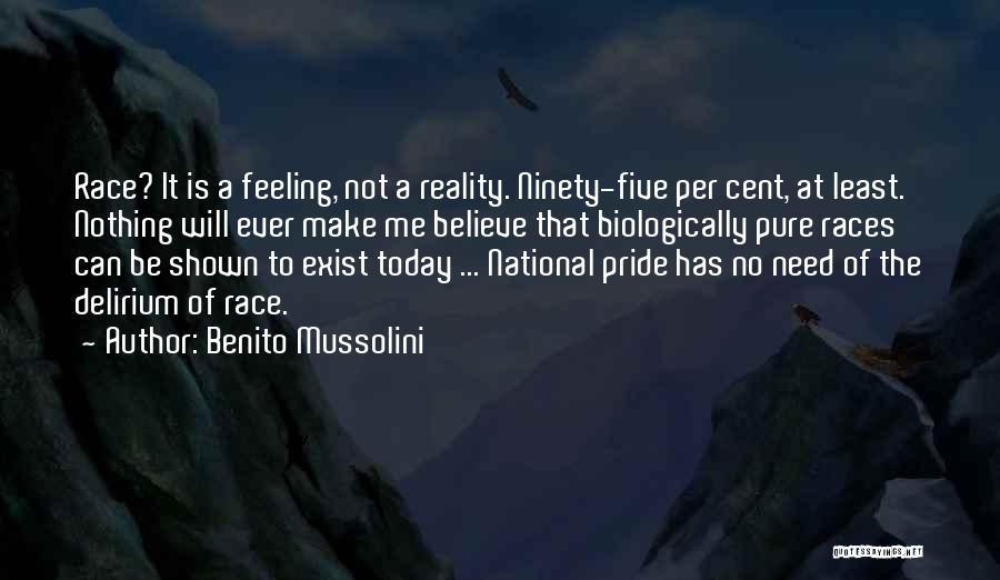 Just Not Feeling It Today Quotes By Benito Mussolini