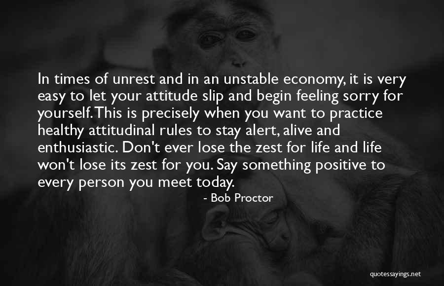 Just Not Feeling It Today Quotes By Bob Proctor Just Not Feeling It Today Quotes By Bob Proctor