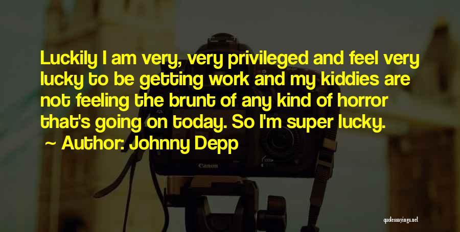 Just Not Feeling It Today Quotes By Johnny Depp
