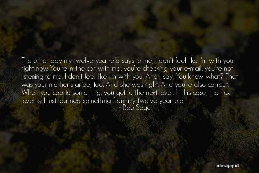 Just Not My Day Quotes By Bob Saget