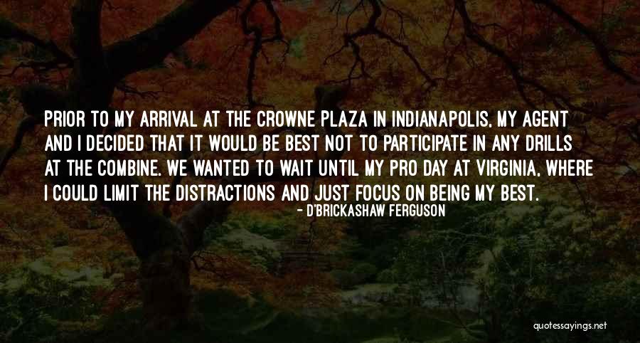 Just Not My Day Quotes By D'Brickashaw Ferguson Just Not My Day Quotes By D'Brickashaw Ferguson