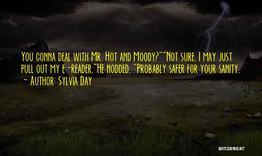 Just Not My Day Quotes By Sylvia Day