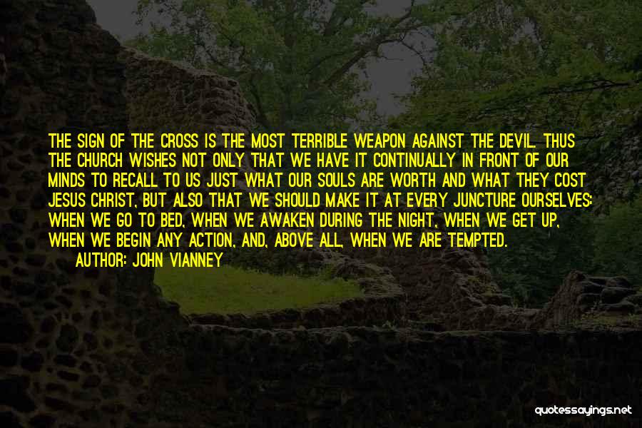 Just Not Worth It Quotes By John Vianney