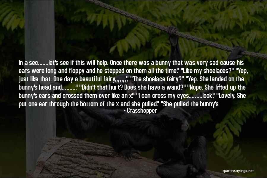 Just One Bad Day Quotes By Grasshopper Just One Bad Day Quotes By Grasshopper