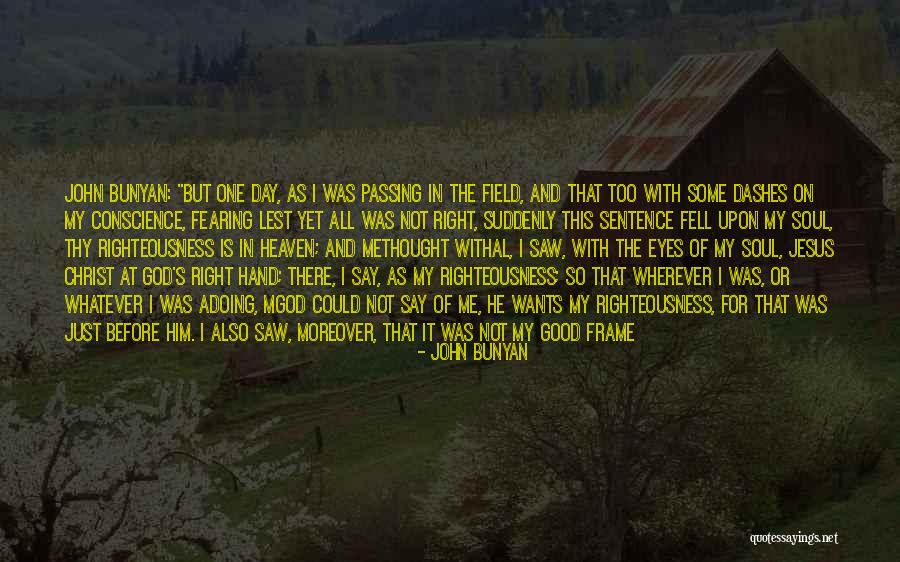 Just One Bad Day Quotes By John Bunyan Just One Bad Day Quotes By John Bunyan