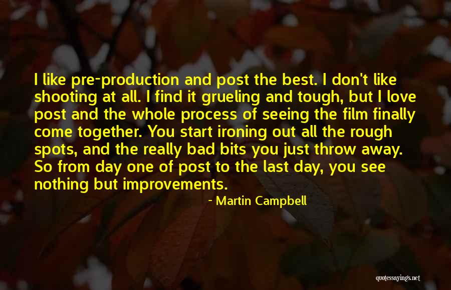 Just One Bad Day Quotes By Martin Campbell Just One Bad Day Quotes By Martin Campbell