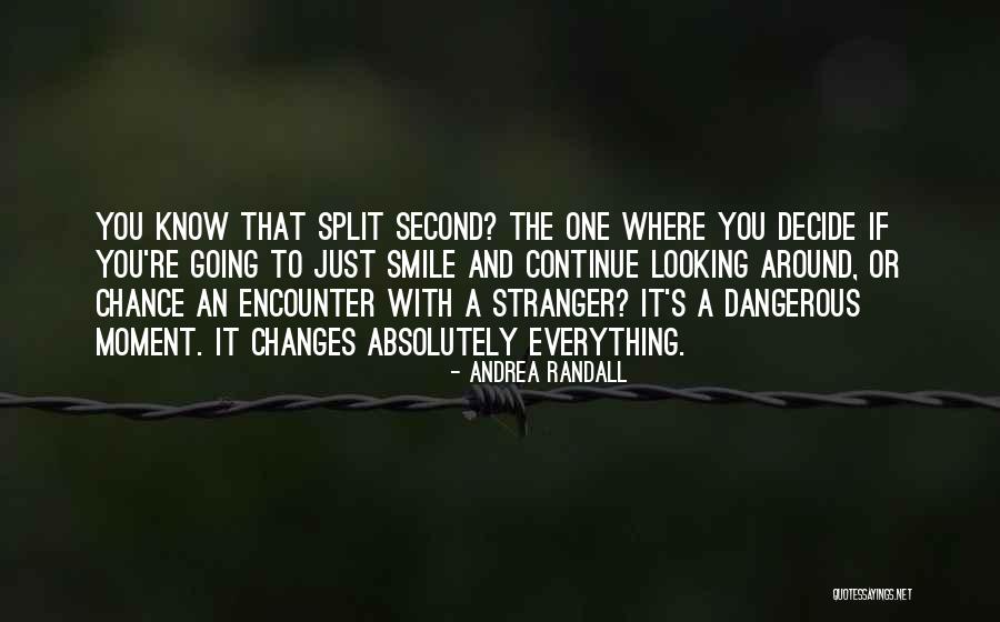 Just One Chance Quotes By Andrea Randall