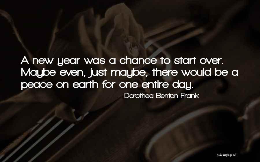 Just One Chance Quotes By Dorothea Benton Frank