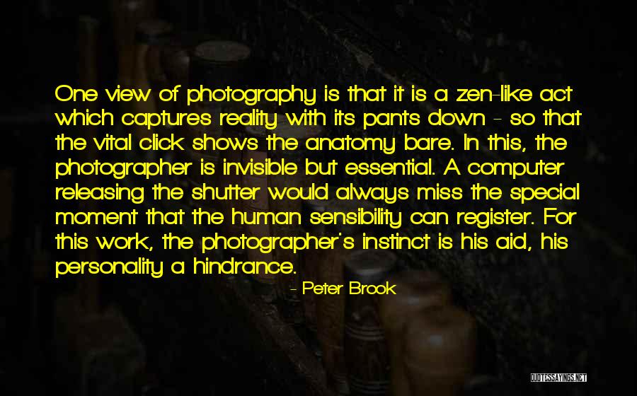 Just One Click Quotes By Peter Brook