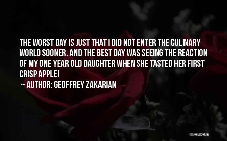 Just One Day Best Quotes By Geoffrey Zakarian