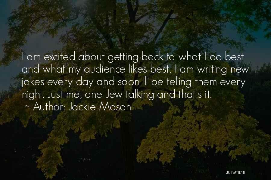 Just One Day Best Quotes By Jackie Mason