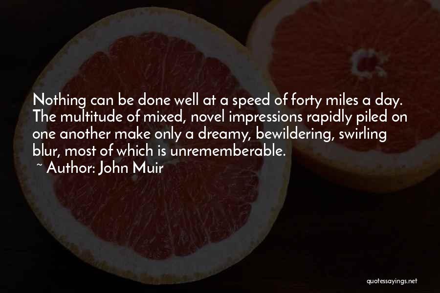 Just One Day Novel Quotes By John Muir