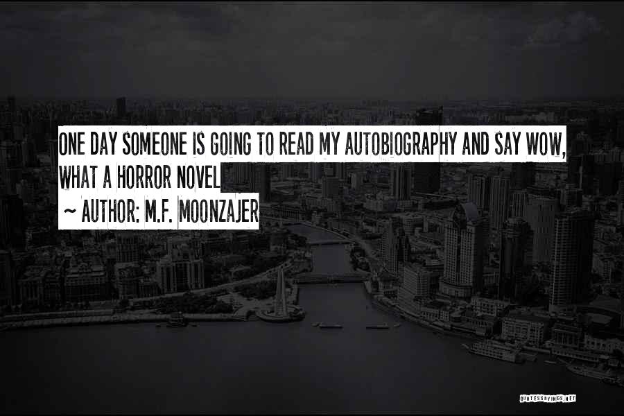 Just One Day Novel Quotes By M.F. Moonzajer