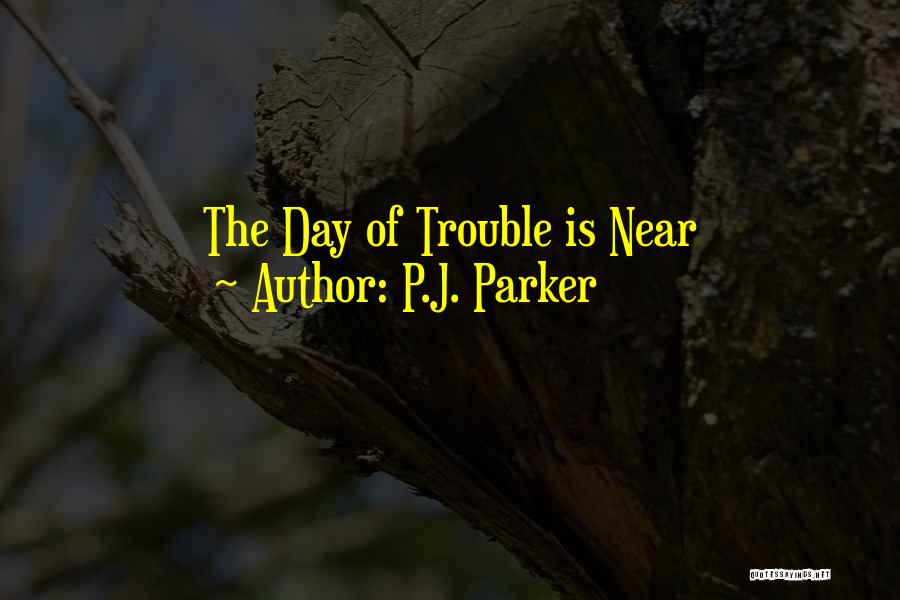 Just One Day Novel Quotes By P.J. Parker