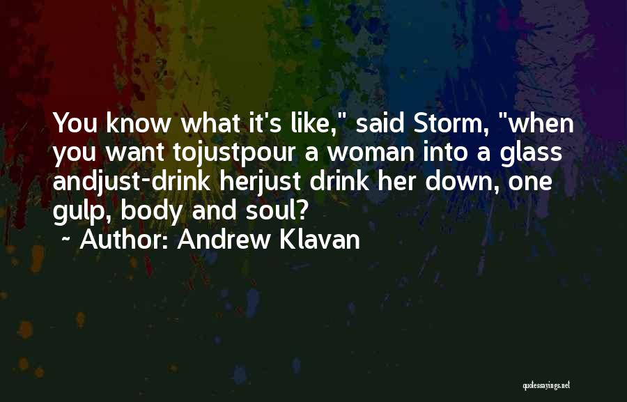 Just One Drink Quotes By Andrew Klavan