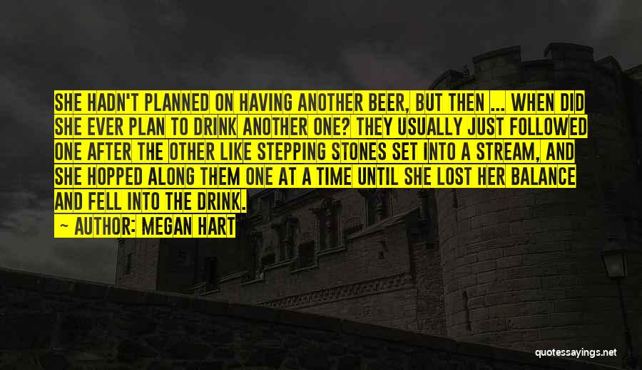 Just One Drink Quotes By Megan Hart