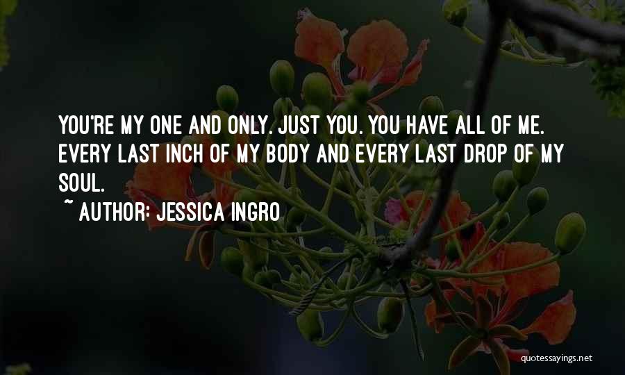 Just One Drop Quotes By Jessica Ingro