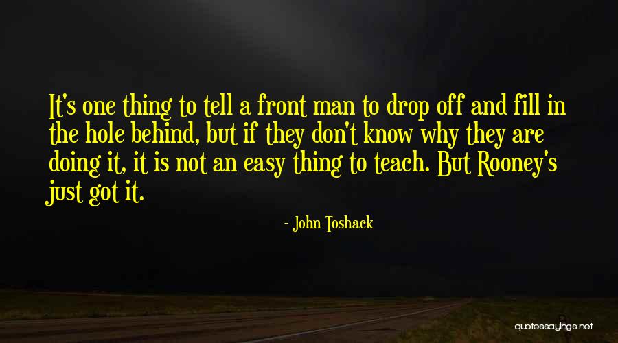 Just One Drop Quotes By John Toshack