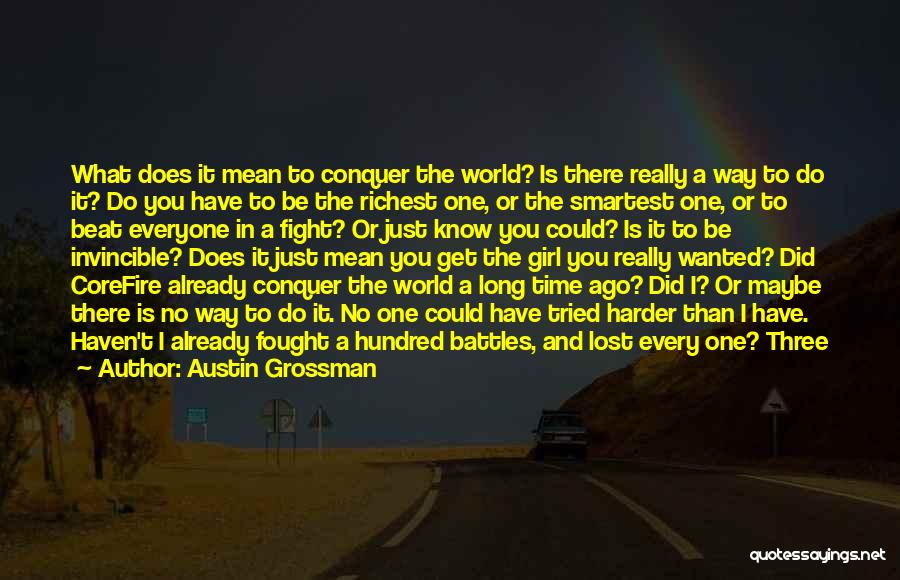 Just One Girl Quotes By Austin Grossman