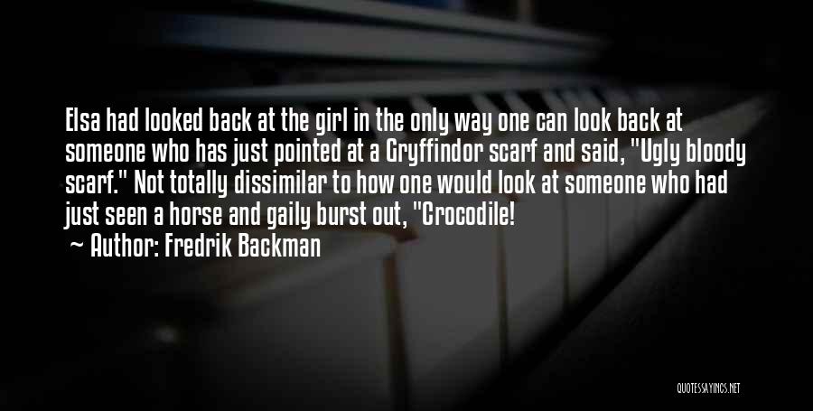 Just One Girl Quotes By Fredrik Backman