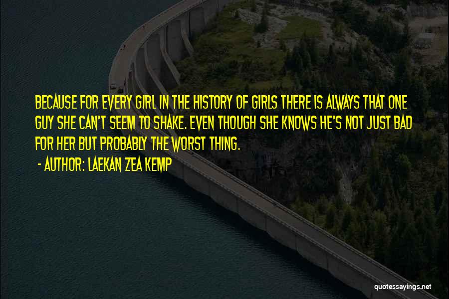 Just One Girl Quotes By Laekan Zea Kemp