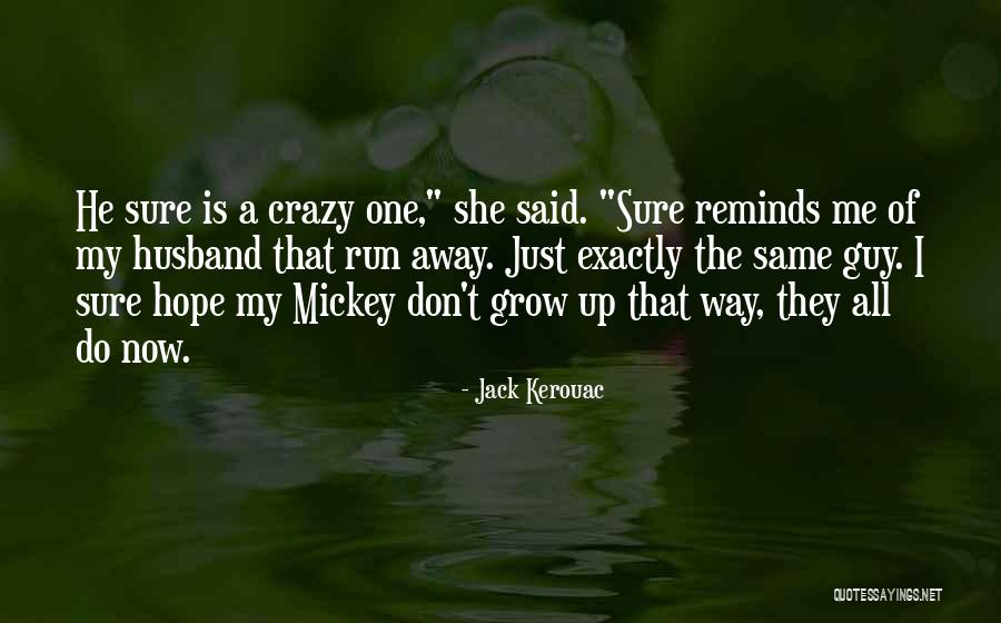 Just One Guy Quotes By Jack Kerouac